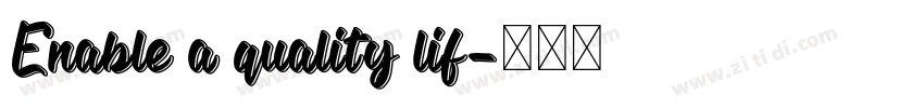 Enable a quality lif字体转换